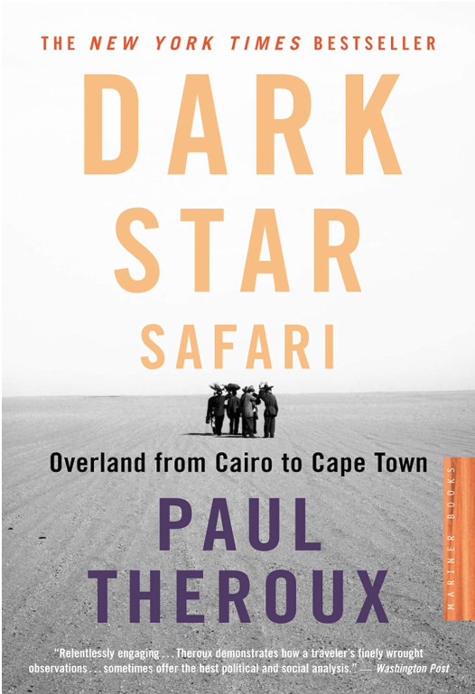 Dark Star Safari by Paul Theroux