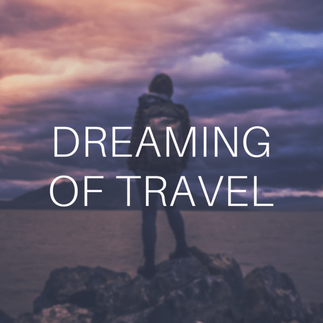 advice for travel dreamers