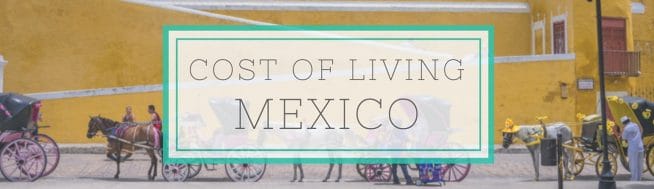 mexico cost of living